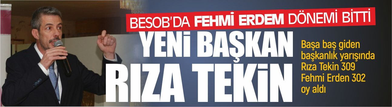 BESOB’DA KAZANAN RIZA TEKİN OLDU! BALIKESİR ESNAFI DEĞİŞİM İSTEDİ