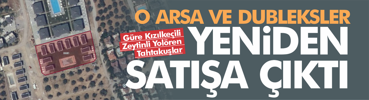 Körfez’de Dev Gayrimenkul Satışı: Arsalar ve Dubleksler Yeniden İhalede