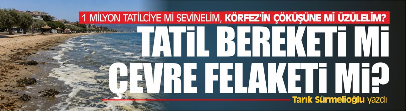 1 milyon tatilciye mi sevinelim, Körfez'in çöküşüne mi üzülelim?