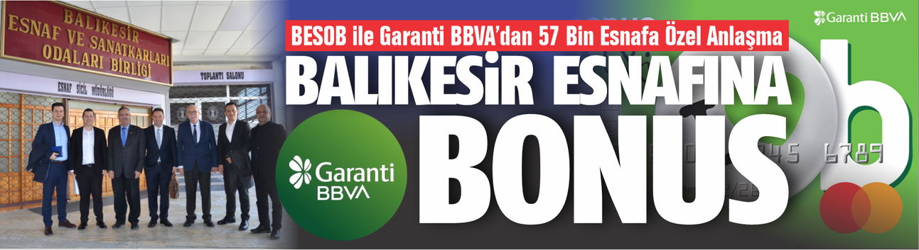 BESOB ile Garanti BBVA’dan 57 Bin Esnafa Özel Anlaşma