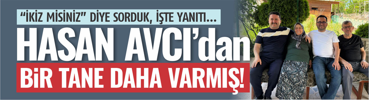 Hasan Avcı'dan bir tane daha varmış!