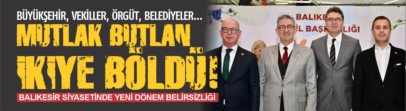 CHP’de Kılıçdaroğlu–Özel Gerilimi Balıkesir’i İkiye Böldü