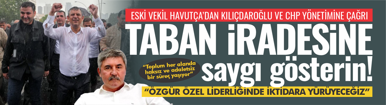 Namık Havutça'dan Kılıçdaroğlu'na çağrı: Tabanın iradesine saygı gösterin
