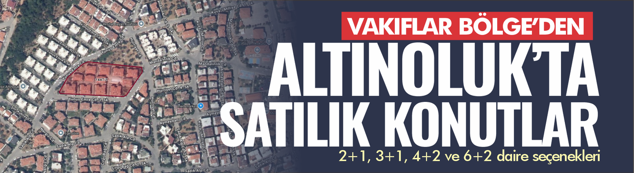 Vakıflar Bölge Müdürlüğü’nden Altınoluk’ta Satılık Daireler