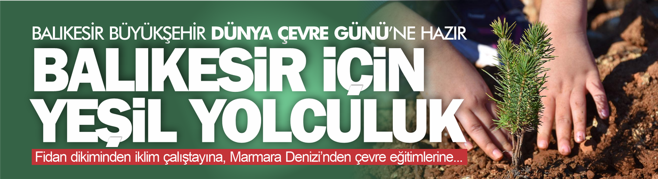 Fidan Dikiminden İklim Çalıştayına: Balıkesir’de Çevre Seferberliği