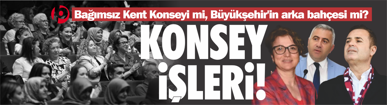 Bağımsız Kent Konseyi mi, Büyükşehir'in arka bahçesi mi?