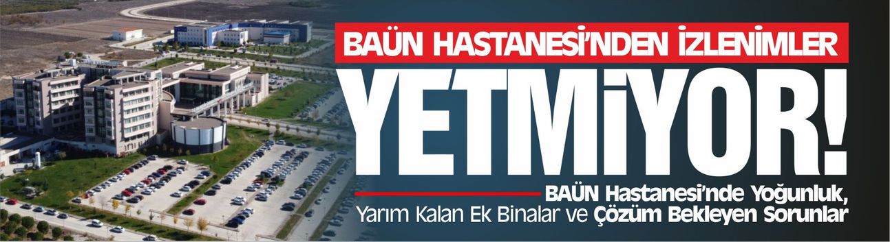 BAÜN Hastanesi’nden izlenimler