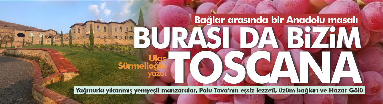 Doğu'nun Toscana'sı Elazığ
