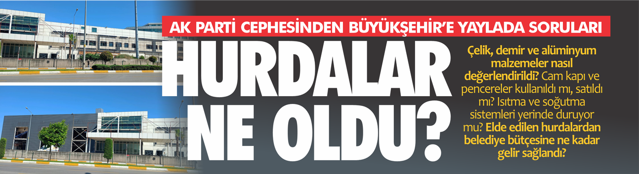 AK Parti cephesinden Büyükşehir Belediyesi'ne Yaylada soruları