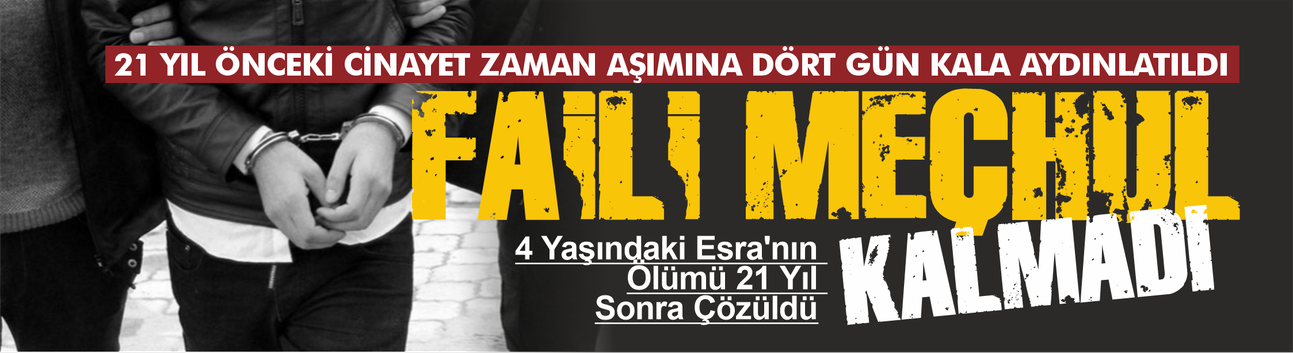 Zaman aşımına dört gün kalmıştı... Esra Aşık cinayeti aydınlatıldı!