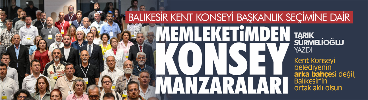 Balıkesir Kent Konseyi başkanlık seçimine dair!