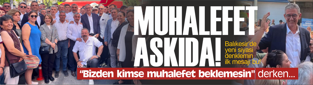 "Bizden kimse muhalefet beklemesin" derken...
