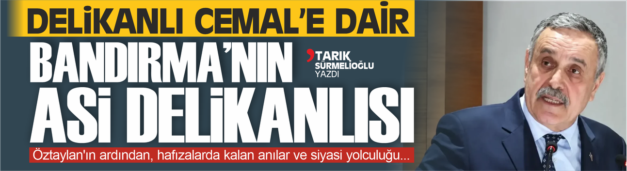 Delikanlı Cemal’e dair…