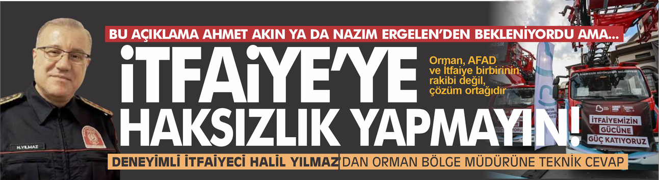 Yılların itfaiyecisi Halil Yılmaz'dan çarpıcı açıklamalar: İtfaiye'ye haksızlık yapmayın!