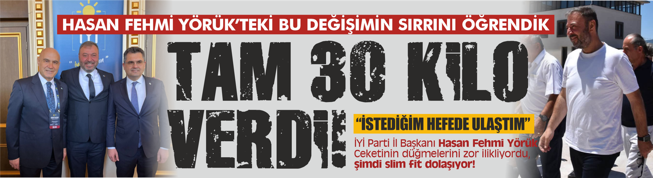 Hasan Fehmi Yörük'ün değişim öyküsü... Tam 30 kilo verdi!