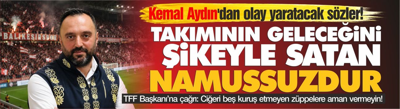 Kemal Aydın'dan şike soruşturması sonrası çok sert çıkış!