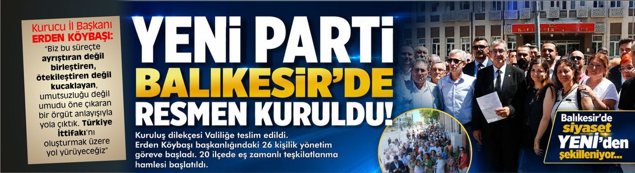 Yeni Parti Balıkesir'de resmen sahaya çıktı